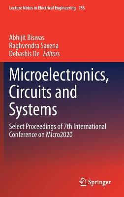 Microelectronics, Circuits and Systems: Select Proceedings of 7th International Conference on Micro2020 2021 ed.