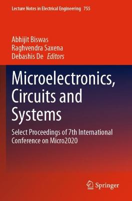 Microelectronics, Circuits and Systems: Select Proceedings of 7th International Conference on Micro2020 2021 ed.