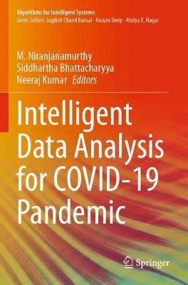 Intelligent Data Analysis for COVID-19 Pandemic 2021 ed.