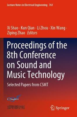 Proceedings of the 8th Conference on Sound and Music Technology: Selected Papers from CSMT 2021 ed.