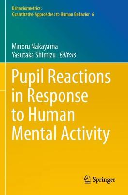 Pupil Reactions in Response to Human Mental Activity 2021 ed.