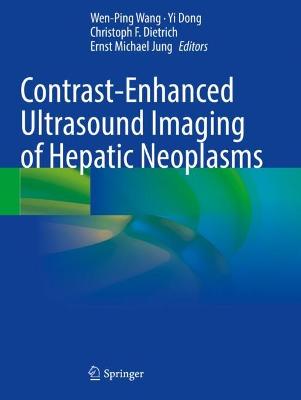 Contrast-Enhanced Ultrasound Imaging of Hepatic Neoplasms 2021 ed.