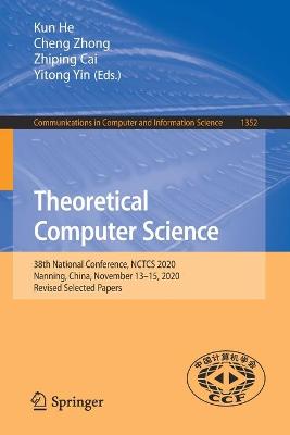 Theoretical Computer Science: 38th National Conference, NCTCS 2020, Nanning, China, November 13-15, 2020, Revised Selected Papers