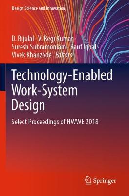 Technology-Enabled Work-System Design: Select Proceedings of HWWE 2018 2022 ed.