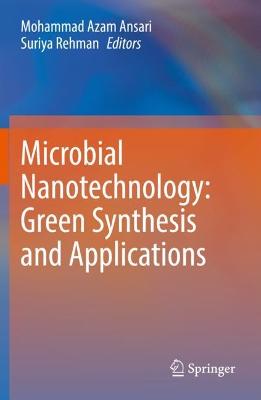 Microbial Nanotechnology: Green Synthesis and Applications 2021 ed.