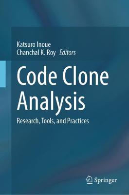 Code Clone Analysis: Research, Tools, and Practices