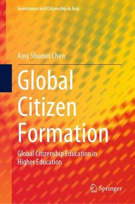 Global Citizen Formation: Global Citizenship Education in Higher Education