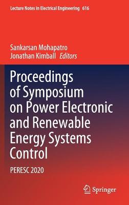 Proceedings of Symposium on Power Electronic and Renewable Energy Systems Control: PERESC 2020