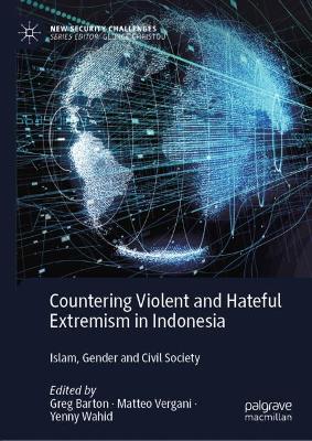 Countering Violent and Hateful Extremism in Indonesia: Islam, Gender and Civil Society