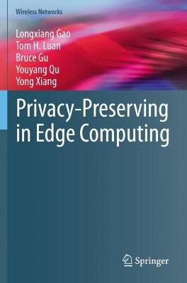Privacy-Preserving in Edge Computing 2021 ed.
