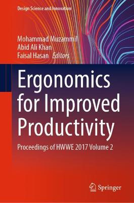 Ergonomics for Improved Productivity: Proceedings of HWWE 2017 Volume 2