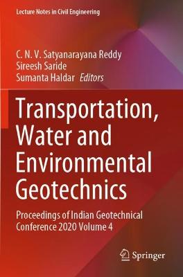 Transportation, Water and Environmental Geotechnics: Proceedings of Indian Geotechnical Conference 2020 Volume 4 2021 ed.