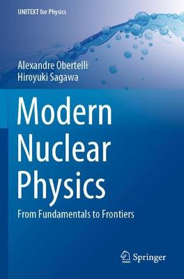Modern Nuclear Physics: From Fundamentals to Frontiers 2021 ed.
