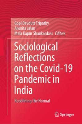 Sociological Reflections on the Covid-19 Pandemic in India: Redefining the Normal