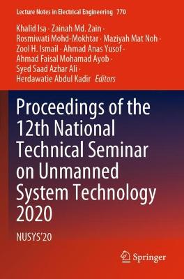 Proceedings of the 12th National Technical Seminar on Unmanned System  Technology 2020: NUSYS20 1st ed. 2022