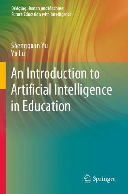 Introduction to Artificial Intelligence in Education 2021 ed.