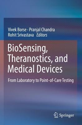 BioSensing, Theranostics, and Medical Devices: From Laboratory to Point-of-Care Testing 2022 ed.
