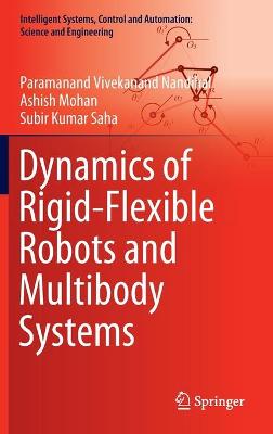 Dynamics of Rigid-Flexible Robots and Multibody Systems 2022 ed.