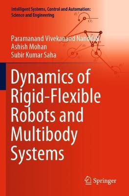 Dynamics of Rigid-Flexible Robots and Multibody Systems 2022 ed.