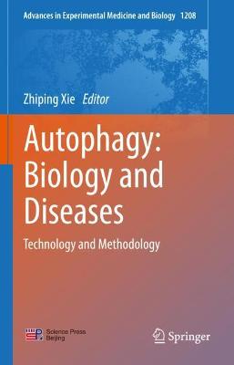 Autophagy: Biology and Diseases: Technology and Methodology