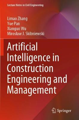 Artificial Intelligence in Construction Engineering and Management 2021 ed.