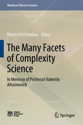 Many Facets of Complexity Science: In Memory of Professor Valentin Afraimovich 2021 ed.