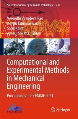 Computational and Experimental Methods in Mechanical Engineering: Proceedings of ICCEMME 2021 2022 ed.