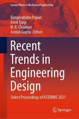 Recent Trends in Engineering Design: Select Proceedings of ICCEMME 2021 2022 ed.