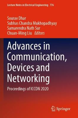 Advances in Communication, Devices and Networking: Proceedings of ICCDN 2020 2022 ed.