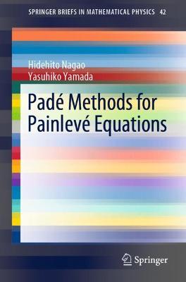 Padé Methods for Painlevé Equations 1st ed. 2021