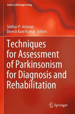 Techniques for Assessment of Parkinsonism for Diagnosis and Rehabilitation 2022 ed.