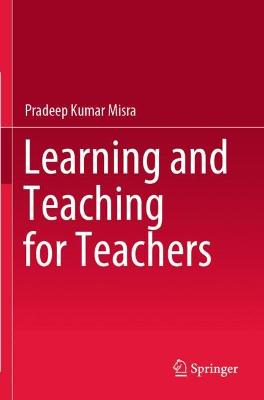 Learning and Teaching for Teachers 2021 ed.