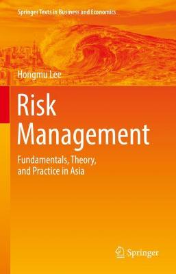 Risk Management: Fundamentals, Theory, and Practice in Asia 2021 ed.