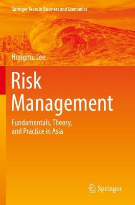 Risk Management: Fundamentals, Theory, and Practice in Asia 2021 ed.