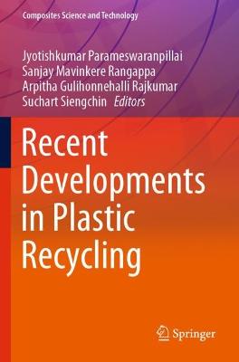 Recent Developments in Plastic Recycling 2021 ed.