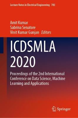 ICDSMLA 2020: Proceedings of the 2nd International Conference on Data Science, Machine Learning and Applications
