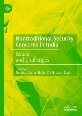 Nontraditional Security Concerns in India: Issues and Challenges