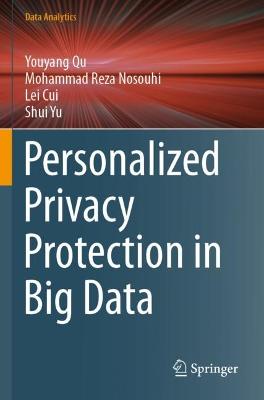 Personalized Privacy Protection in Big Data 2021 ed.