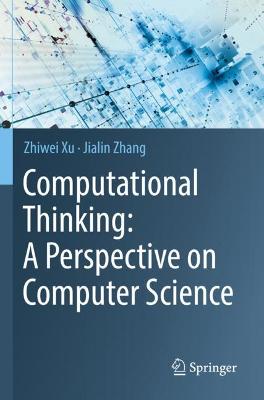 Computational Thinking: A Perspective on Computer Science 2021 ed.