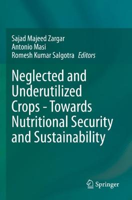 Neglected and Underutilized Crops - Towards Nutritional Security and  Sustainability 2021 ed.