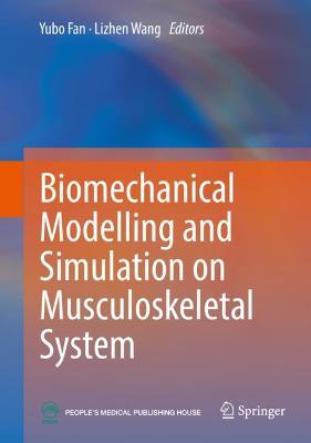 Biomechanical Modelling and Simulation on Musculoskeletal System 2021 ed.