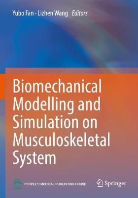 Biomechanical Modelling and Simulation on Musculoskeletal System 2021 ed.