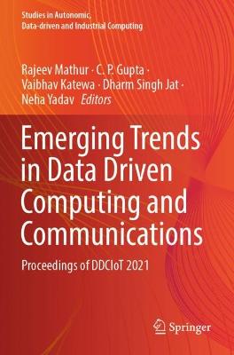 Emerging Trends in Data Driven Computing and Communications: Proceedings of DDCIoT 2021 2021 ed.
