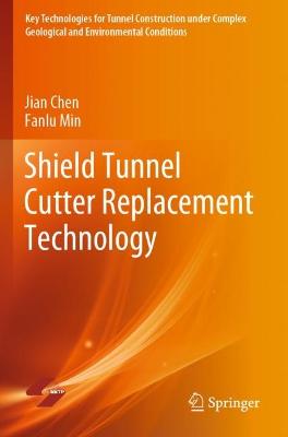 Shield Tunnel Cutter Replacement Technology 2022 ed.
