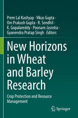 New Horizons in Wheat and Barley Research: Crop Protection and Resource Management 2022 ed.