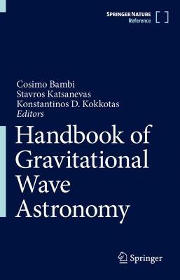 Handbook of Gravitational Wave Astronomy 1st ed. 2022