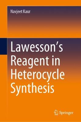 Lawessons Reagent in Heterocycle Synthesis 2022 ed.