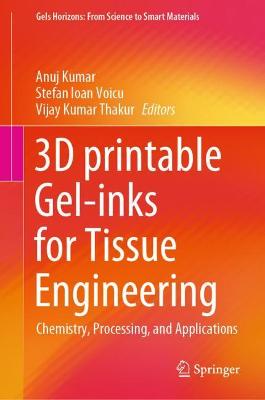 3D printable Gel-inks for Tissue Engineering: Chemistry, Processing, and Applications