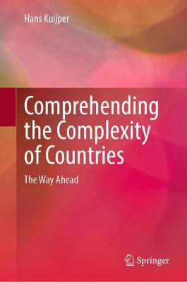 Comprehending the Complexity of Countries: The Way Ahead