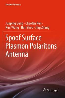 Spoof Surface Plasmon Polaritons Antenna 2022 ed.